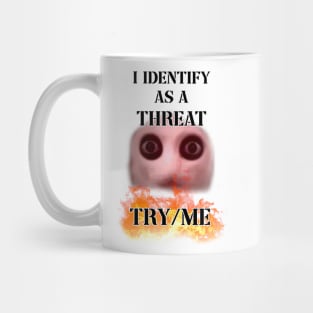i identify as a threat Mug